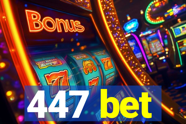 447 bet